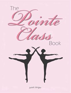 Ebook (download) The Pointe Class Book: Combinations and Variations for beginning and intermedi