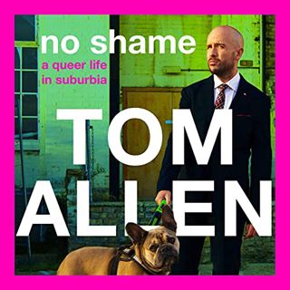 [ACCESS] KINDLE PDF EBOOK EPUB No Shame by  Tom Allen,Tom Allen,Hodder & Stoughton 💔