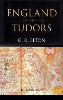 Read [Book] England Under the Tudors by G.R. Elton