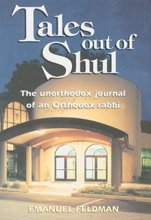 VIEW EBOOK EPUB KINDLE PDF Tales Out of Shul: The Unorthodox Journal of an Orthodox Rabbi by  Emanue