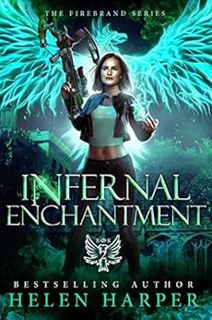 Read [KINDLE PDF EBOOK EPUB] Infernal Enchantment (The Firebrand Series Book 2) by Helen Harper 📍