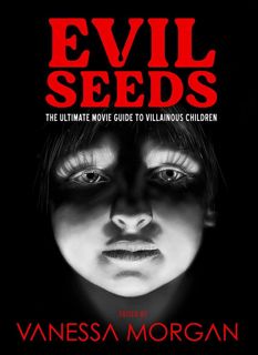 ⚡pdf✔ Evil Seeds: The Ultimate Movie Guide to Villainous Children