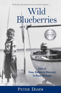 read pdf Wild Blueberries: Tales of Nuns, Rabbits & Discovery in Rural Michigan
