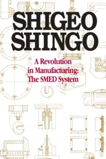 [View] EBOOK EPUB KINDLE PDF A Revolution in Manufacturing: The SMED System by  Shigeo Shingo &  And