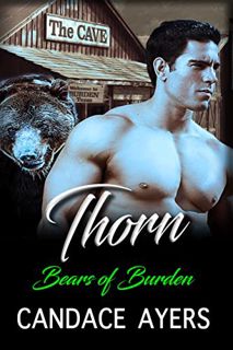 VIEW EPUB KINDLE PDF EBOOK THORN: Bear Shifter Romance (Bears of Burden Book 1) by  Candace Ayers &