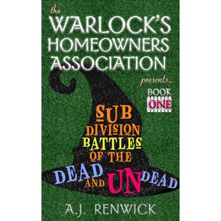 Kindle(online PDF) Subdivision Battles of the Dead and Undead: The Warlock's Homeowners Associa