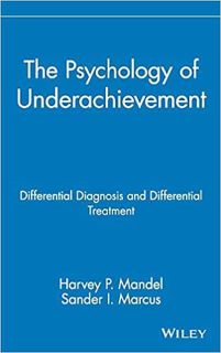 [PDF] ⚡️ DOWNLOAD The Psychology of Underachievement: Differential Diagnosis and Differential Treatm