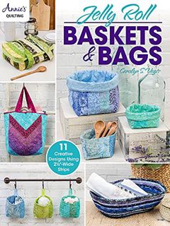 [Access] [EPUB KINDLE PDF EBOOK] Jelly Roll Baskets & Bags (Annie's ...