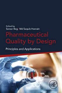 ACCESS [KINDLE PDF EBOOK EPUB] Pharmaceutical Quality by Design: Principles and Applications by Sarw
