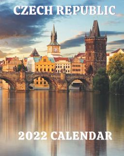 ACCESS [EBOOK EPUB KINDLE PDF] Czech Republic 2022 Calendar: Monthly 2022 Calendar Book with Picture
