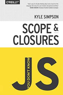 Access PDF EBOOK EPUB KINDLE You Don't Know JS: Scope & Closures by  Kyle Simpson 🖌️