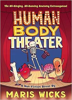 Access [KINDLE PDF EBOOK EPUB] Human Body Theater: A Non-Fiction Revue by Maris Wicks 💗