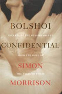 Pdf (read online) Bolshoi Confidential: Secrets of the Russian Ballet from the Rule of the Tsar
