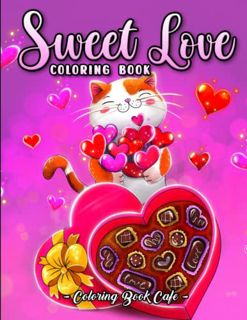 [Read] KINDLE PDF EBOOK EPUB Sweet Love Coloring Book: A Valentine’s Day Coloring Book for Adults Fe