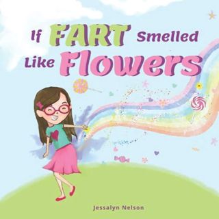 Download PDF If Fart Smelled Like Flowers