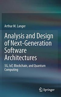 [GET] [PDF EBOOK EPUB KINDLE] Analysis and Design of Next-Generation Software Architectures: 5G, IoT