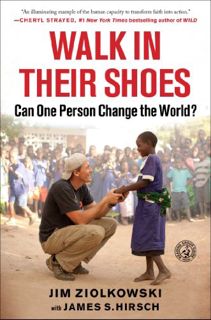 [Get] [EPUB KINDLE PDF EBOOK] Walk in Their Shoes (enhanced edition): Can One Person Change the Worl