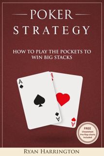 Download⚡️(PDF)❤️ Poker Strategy : How to play the big pockets to win big stacks
