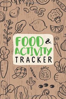 GET [KINDLE PDF EBOOK EPUB] Food & Activity Tracker Journal | 120 Day Meal Planner + Fitness Tracker