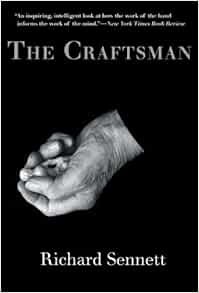 READ KINDLE PDF EBOOK EPUB The Craftsman by Richard Sennett 📃