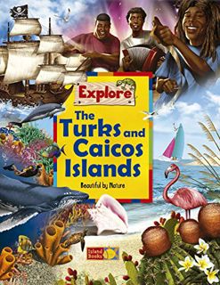[Read] KINDLE PDF EBOOK EPUB Explore the Turks and Caicos Islands : Beautiful by Nature (Explore Boo