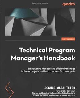 Read EBOOK EPUB KINDLE PDF Technical Program Manager's Handbook: Empowering managers to efficiently