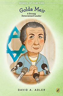 Read EBOOK EPUB KINDLE PDF Golda Meir: A Strong, Determined Leader (Women of Our Time) by  David A.