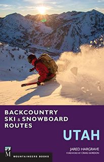 [ACCESS] [EBOOK EPUB KINDLE PDF] Backcountry Ski & Snowboard Routes: Utah by  Jared Hargrave 📮