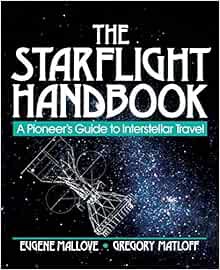 [Read] EBOOK EPUB KINDLE PDF The Starflight Handbook: A Pioneer's Guide to Interstellar Travel by Gr