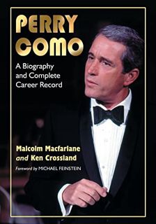 Read PDF EBOOK EPUB KINDLE Perry Como: A Biography and Complete Career Record by  Malcolm Macfarlane
