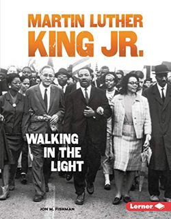 GET [EBOOK EPUB KINDLE PDF] Martin Luther King Jr.: Walking in the Light (Gateway Biographies) by  J