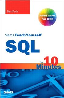 [GET] [EBOOK EPUB KINDLE PDF] SQL in 10 Minutes, Sams Teach Yourself by  Forta Ben 📂