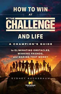 GET PDF EBOOK EPUB KINDLE How to Win at The Challenge and Life: A Champion's Guide to Eliminating Ob