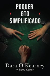 Download Poquer GTO Simplificado: Lecciones de de esetrategia de los solvers que cualquier juga