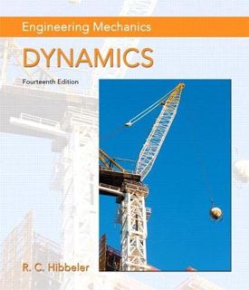 [ACCESS] [PDF EBOOK EPUB KINDLE] Engineering Mechanics: Dynamics by  Russell Hibbeler 📥