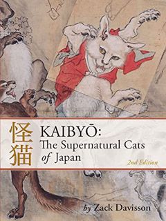 Read EPUB KINDLE PDF EBOOK Kaibyo: The Supernatural Cats of Japan by  Zack Davisson 🎯