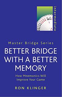 GET PDF EBOOK EPUB KINDLE Better Bridge with a Better Memory (Master Bridge Series) by  Ron Klinger