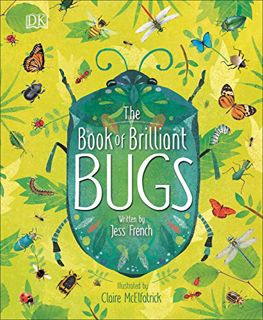 View [EBOOK EPUB KINDLE PDF] The Book of Brilliant Bugs (The Magic and Mystery of Nature) by  Jess F