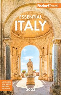 [Access] KINDLE PDF EBOOK EPUB Fodor's Essential Italy 2022 (Full-color Travel Guide) by  Fodor's Tr