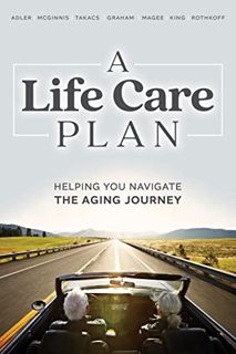 READ [PDF EBOOK EPUB KINDLE] A Life Care Plan: Helping You Navigate The Aging Journey by  Barbara Mc