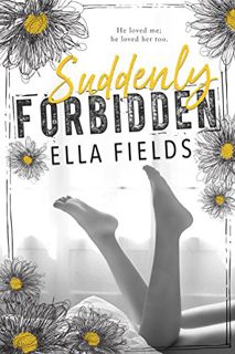 [View] EBOOK EPUB KINDLE PDF Suddenly Forbidden (Gray Springs University) by  Ella Fields 📗