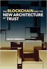 Access [EPUB KINDLE PDF EBOOK] The Blockchain and the New Architecture of Trust (Information Policy)