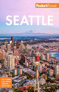 [ACCESS] [EBOOK EPUB KINDLE PDF] Fodor's Seattle (Full-color Travel Guide) by  Fodor's Travel Guides