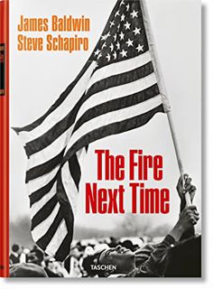 [Read] [EBOOK EPUB KINDLE PDF] James Baldwin. Steve Schapiro. The Fire Next Time by  James Baldwin &