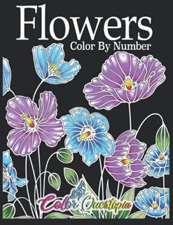 Get [EPUB KINDLE PDF EBOOK] Flowers Color by Number: Coloring Book for Adults - 25 Relaxing and Beau