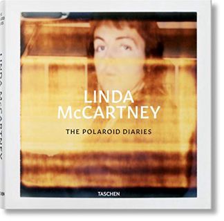 [Read] [EBOOK EPUB KINDLE PDF] Linda McCartney. The Polaroid Diaries by  Ekow Eshun,Reuel Golden,Lin