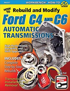 [VIEW] KINDLE PDF EBOOK EPUB How to Rebuild & Modify Ford C4 & C6 Automatic Transmissions (Workbench