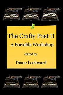 READ EBOOK EPUB KINDLE PDF The Crafty Poet II: A Portable Workshop by  Diane Lockward 💚