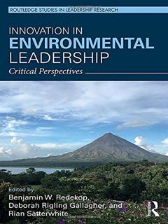 GET [KINDLE PDF EBOOK EPUB] Innovation in Environmental Leadership: Critical Perspectives (Routledge