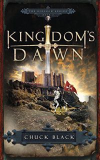 [GET] [EPUB KINDLE PDF EBOOK] Kingdom's Dawn (Kingdom Series Book 1) by  Chuck Black 📬